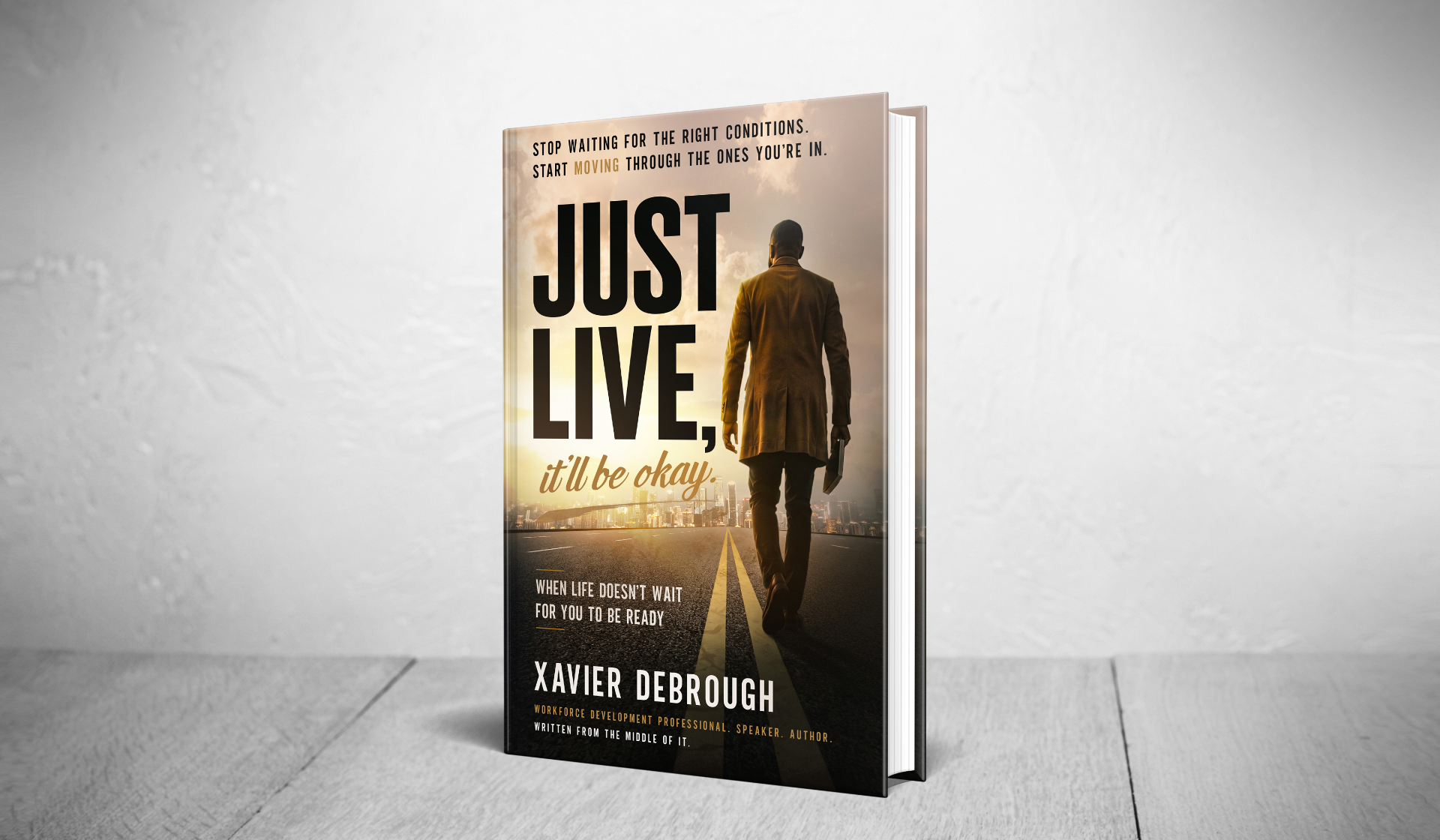 Just Live, It'll Be Okay — book by Xavier DeBrough
